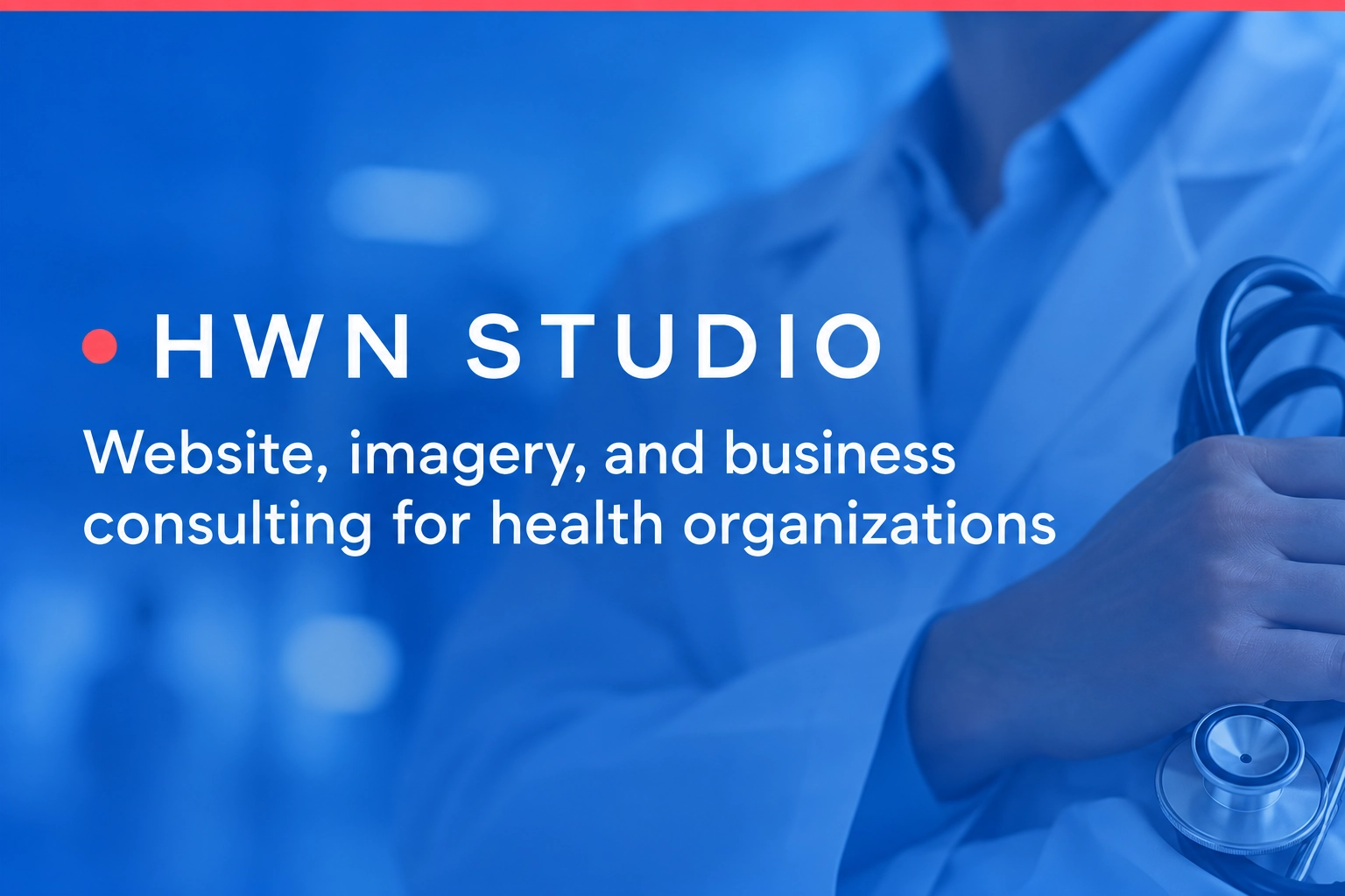 HWN STUDIO - website, imagery, and business consulting for health organizations